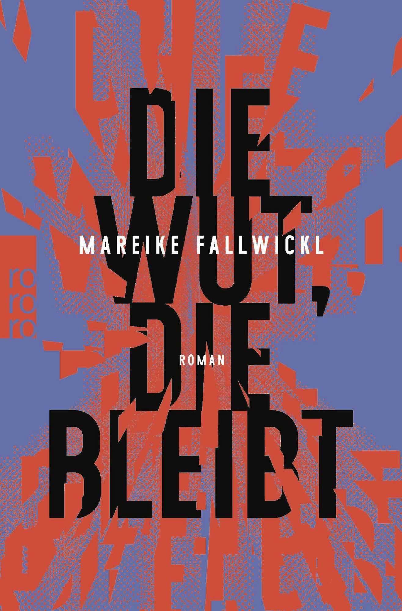 Die Wut die bleibt - Mareike Fallwickl Roman